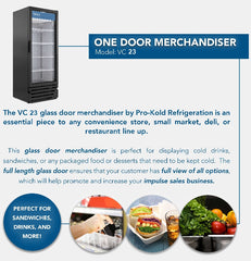 30" Pro-Kold Single Glass Door Merchandise Cooler 19 Cu.Ft., VC-23